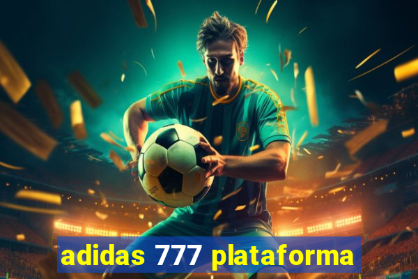 adidas 777 plataforma